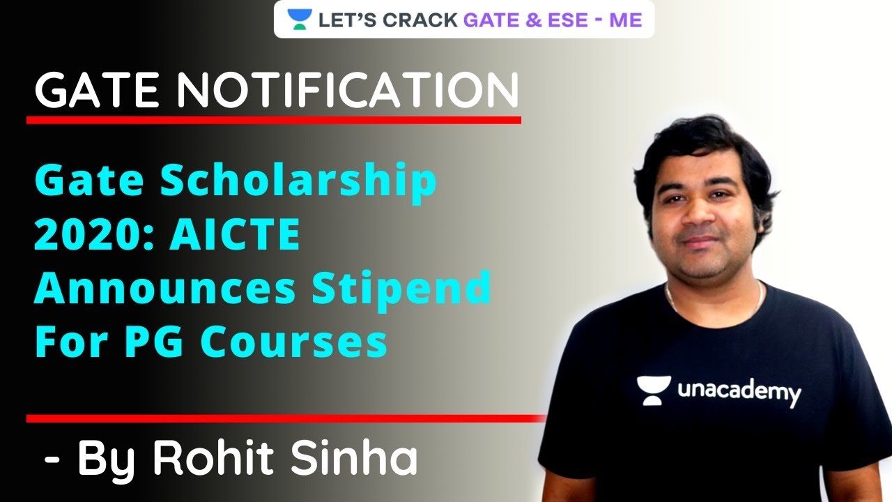 GATE Scholarship 2020: AICTE Announces Stipend For PG Courses | Rohit Sinha