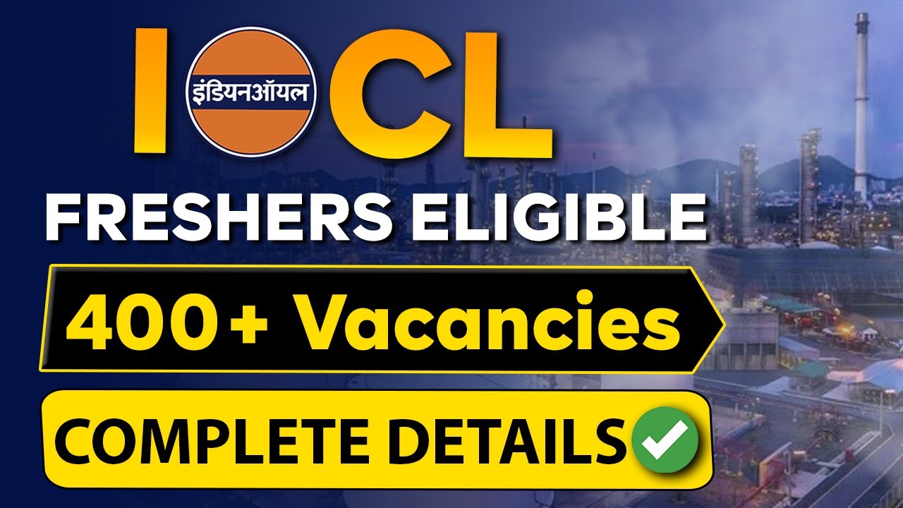 IOCL 2024 ️&zwj;🔥️&zwj;🔥 | Freshers Eligible | Complete Details