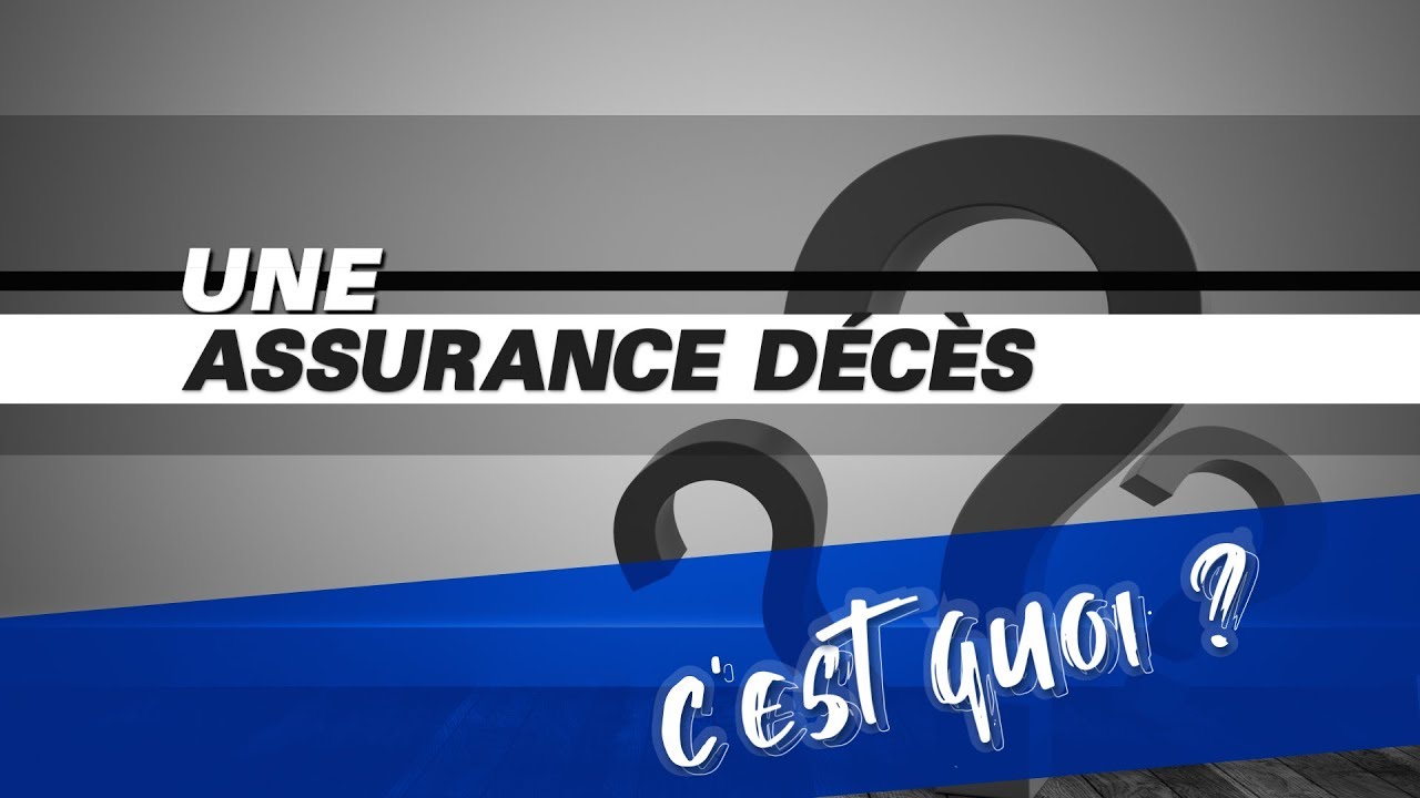 L'assurance décès, c'est quoi ?
