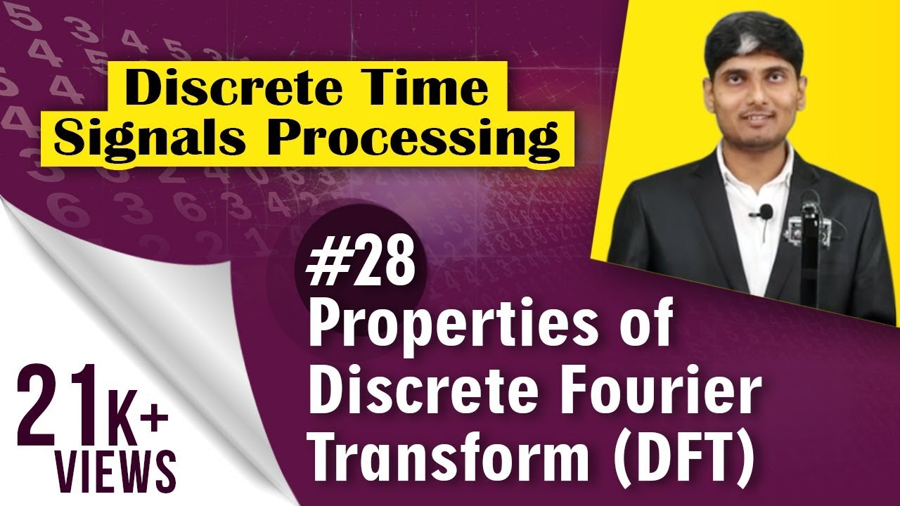 What is the Properties of Discrete Fourier Transform (DFT) | Discrete Time Signal Processing