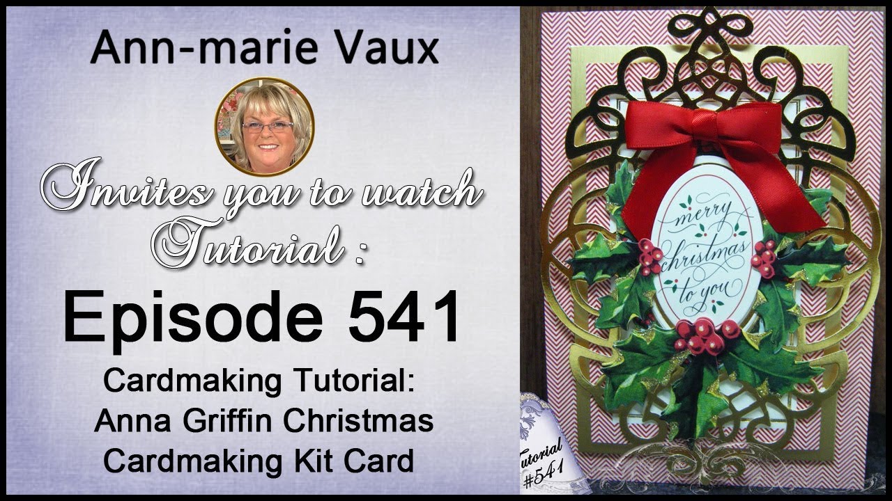 541. Cardmaking Tutorial: Anna Griffin Christmas Cardmaking Kit 2019 Card