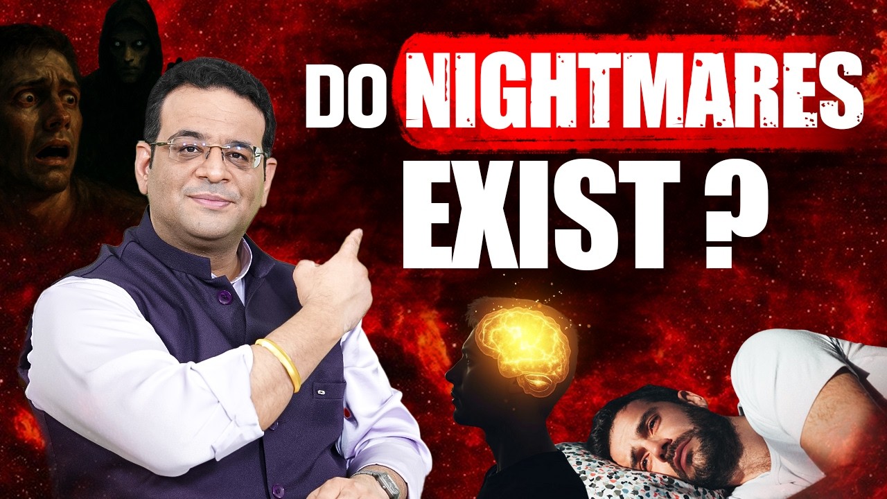 Nightmare: Myth or Reality? | Dr. Siddhartha Bhardwaj