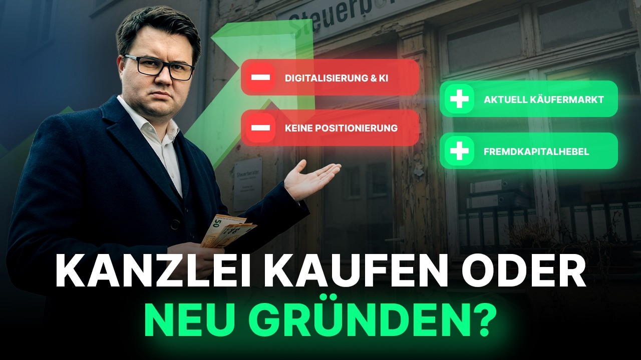 Kanzlei kaufen oder neu gr&uuml;nden? &ndash; Die ehrliche Analyse f&uuml;r junge Steuerberater