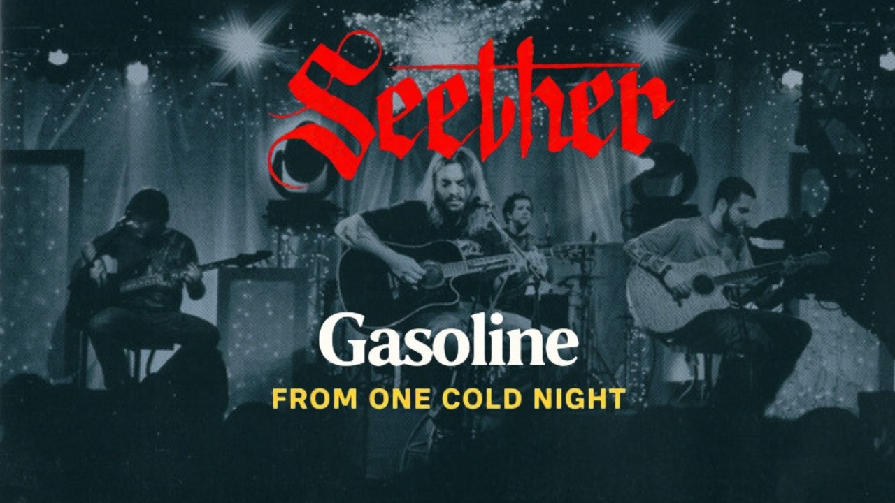 Seether - Gasoline (One Cold Night)