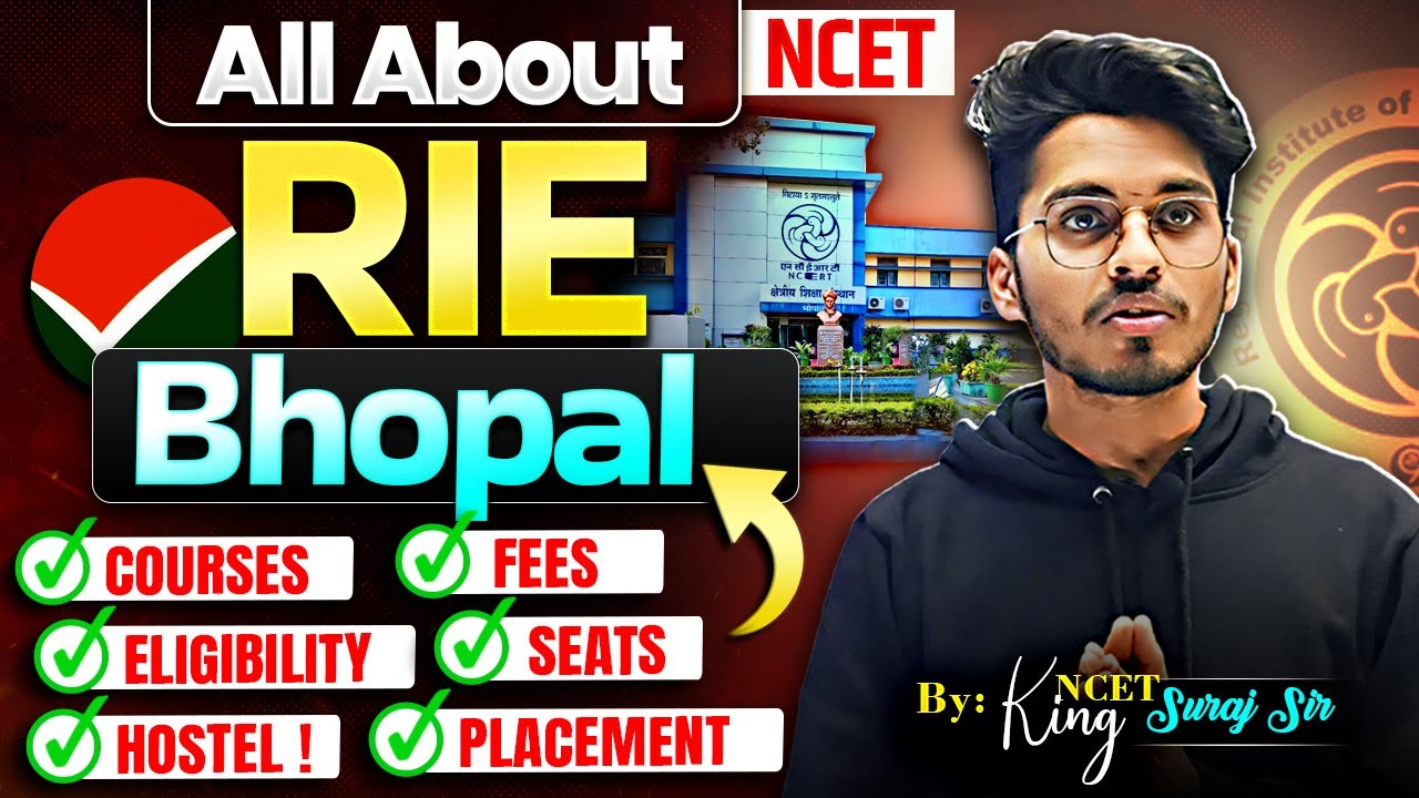 All About RIE Bhopal | NCET 2026 Admission Process ✅ | RIE Bhopal Eligibility, Courses, Fees, Seats