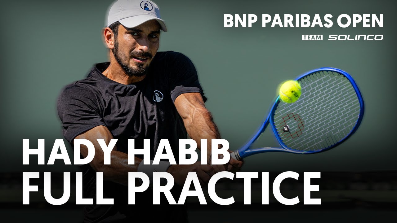 HADY HABIB | ATP High No. 159 | Full Practice at Indian Wells!