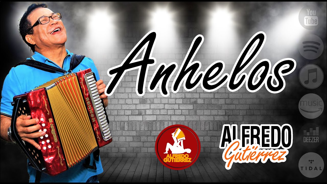 Anhelos - Alfredo Guti&eacute;rrez - Con Letra #ElTresVecesReyVallenato - Autor: Osvaldo Ayala