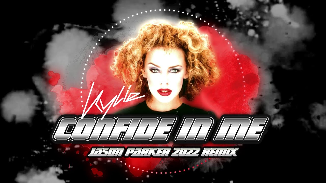 Kylie Minoque - Confide In Me (Jason Parker 2022 Remix) | #kylieminogue