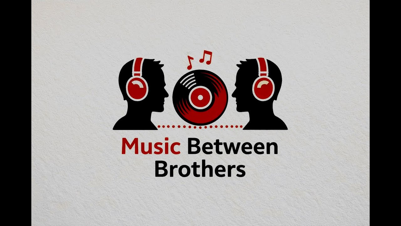 Music Between Brothers #12 | Back Home Again, Dig Out Your Soul & Harry Styles