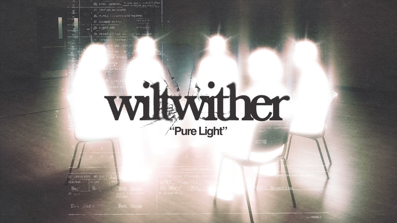Wiltwither -  Pure Light (Official Audio)
