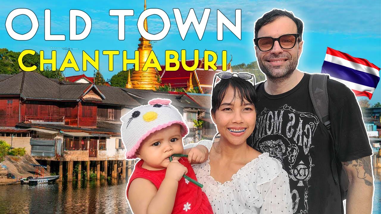 Why We Moved to Chanthaburi