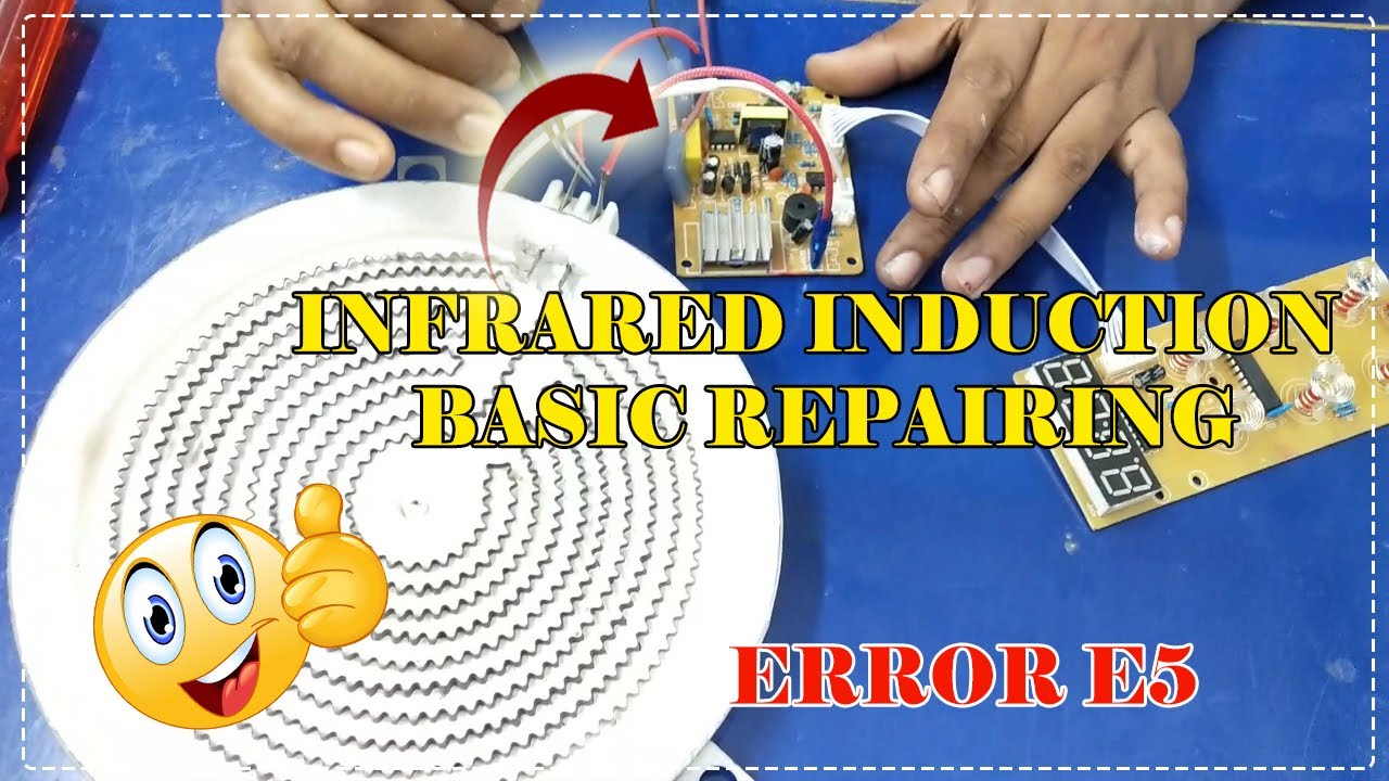 Infrared Induction Basic Repairing || Error E5 || Raj Induction ||