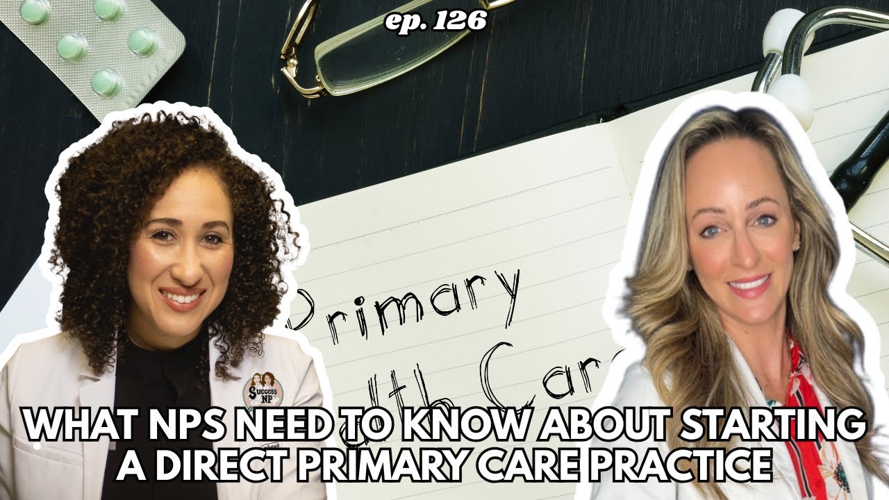 #126: What Nurse Practitioners Need to Know About Starting a Direct Primary Care Practice