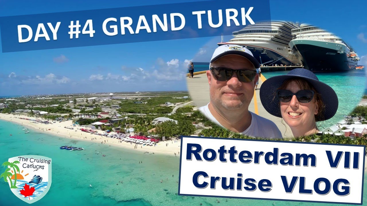Holland America Cruise VLOG | Day 4 GRAND TURK | Rotterdam
