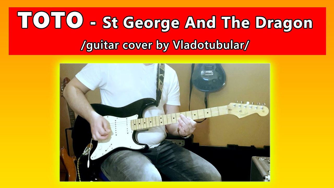 Toto - St George And The Dragon (guitar cover)