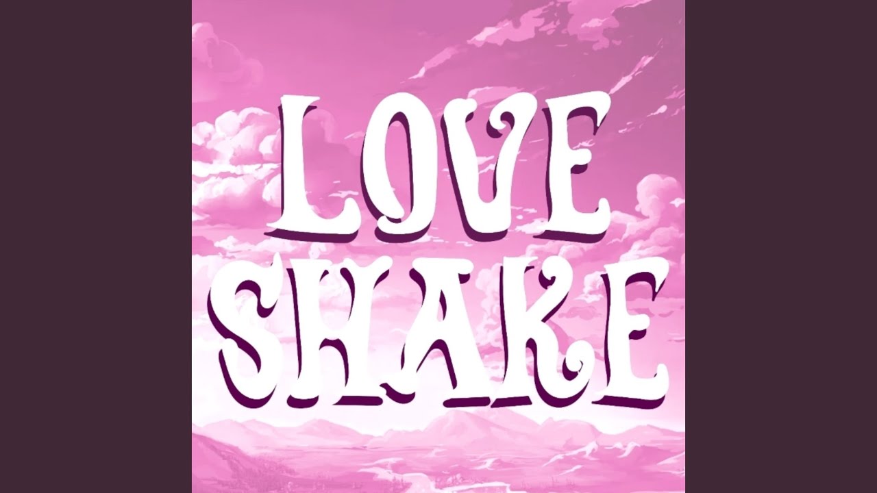 LOVE SHAKE