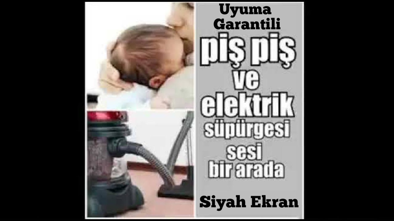 Piş Piş Sesi ve Elektirik Süpürge Sesi 3 Saat Siyah Ekran #kolikbebek #bebek