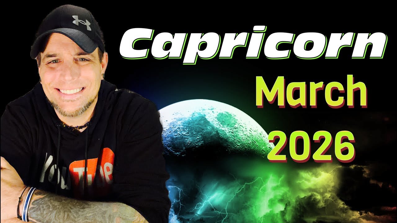 Capricorn - They’ve Been Watching You This Whole Time- March 2026!