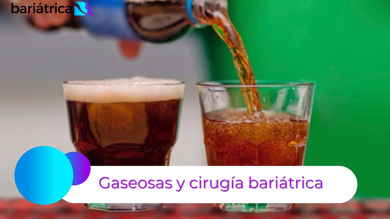 ¿Se pueden tomar gaseosas después de una cirugía bariátrica?