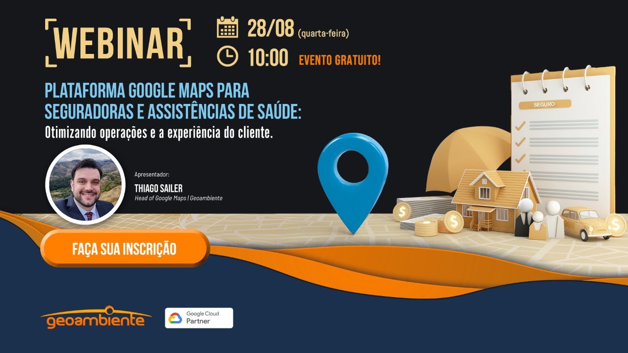 Webinar: Plataforma Google Maps para Seguradoras e Assistências de Saúde