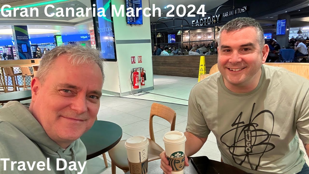 Gran Canaria Holiday 2024 - Travel Day