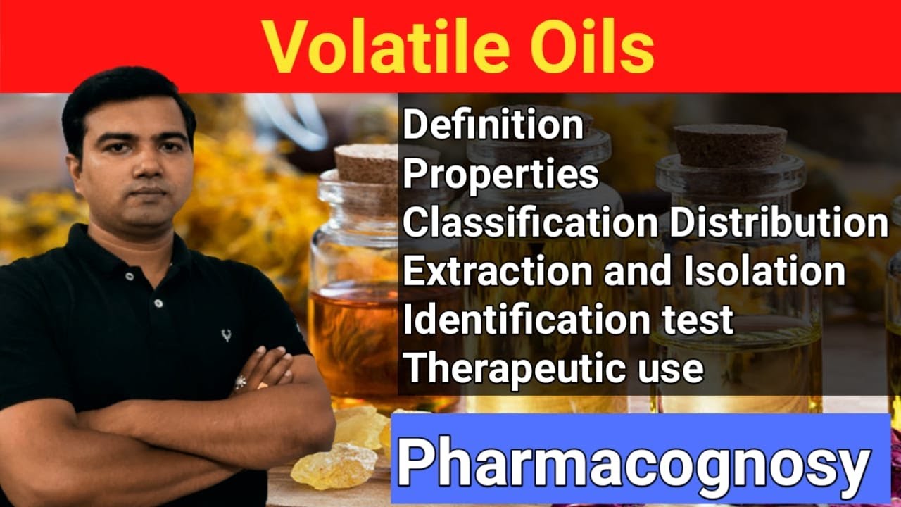 Chemical Group of Natural Drugs (L-4)  Volatile Oils