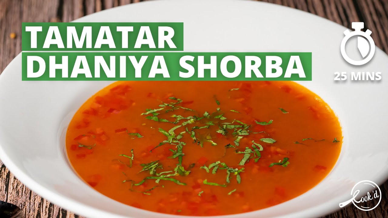 Tamatar Dhaniya Shorba Recipe | Tomato and Coriander Soup | Tomato Soup | Soup Recipes | Cookd