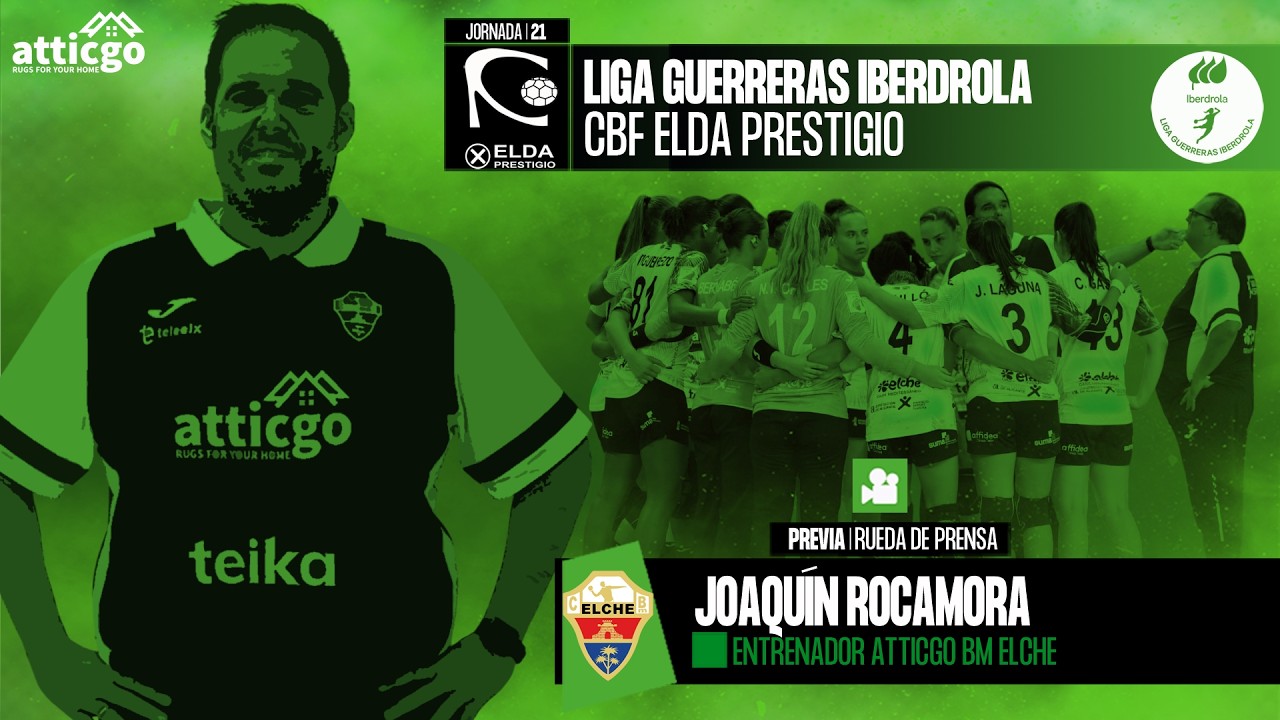RDP | J.21 | Liga Guerreras Iberdrola | PREVIA PARTIDO | Joaquín Rocamora VS. CBF Elda Prestigio