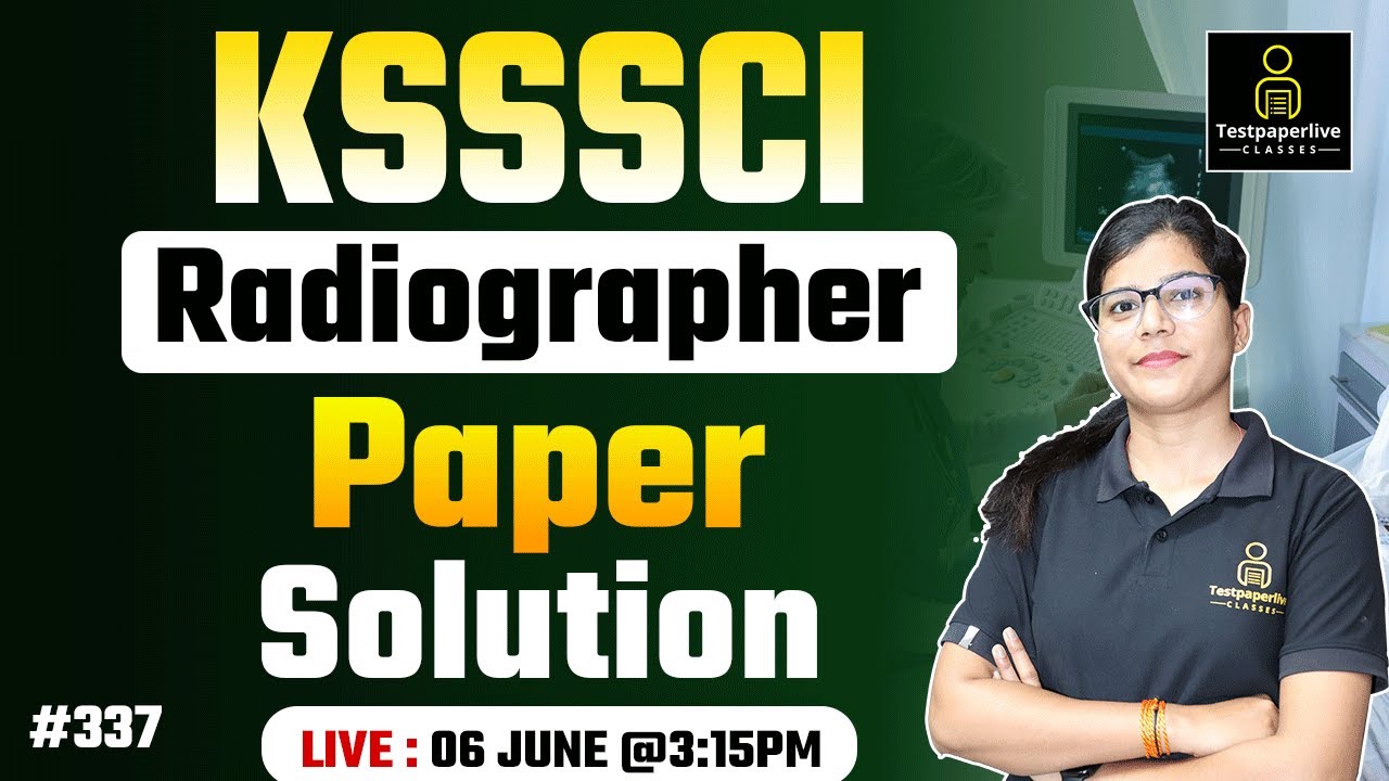 KSSSCI & Hospital Radiographer question paper  Solution 2024 #ksssci2024