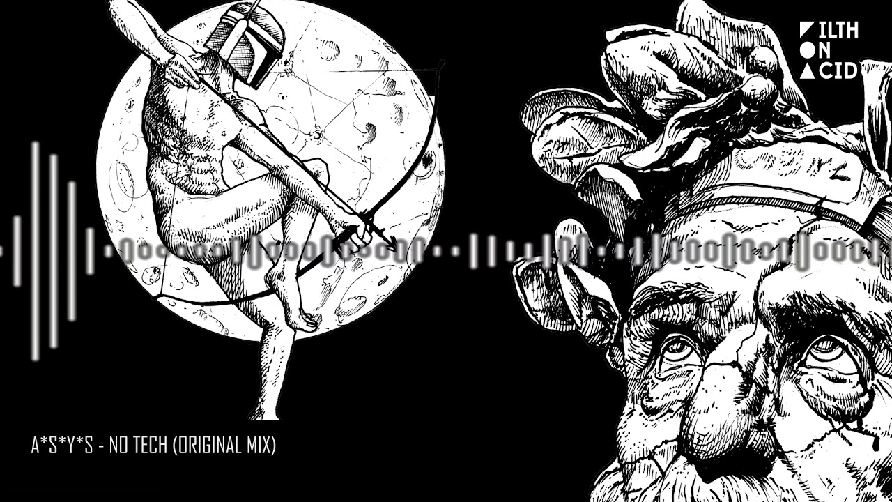A * S * Y * S - No Tech (Original Mix)