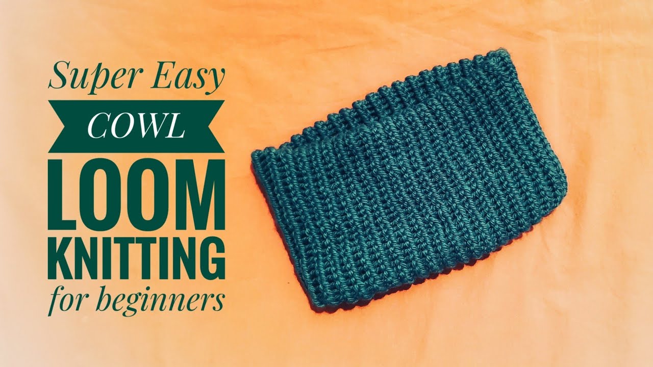 How to loom knit a cowl (super easy for beginners) DIY TUTORIAL