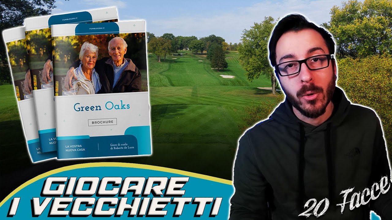 GREEN OAKS: il GDR che ti fa interpretare dei VECCHIETTI - Oltre il Velo #37