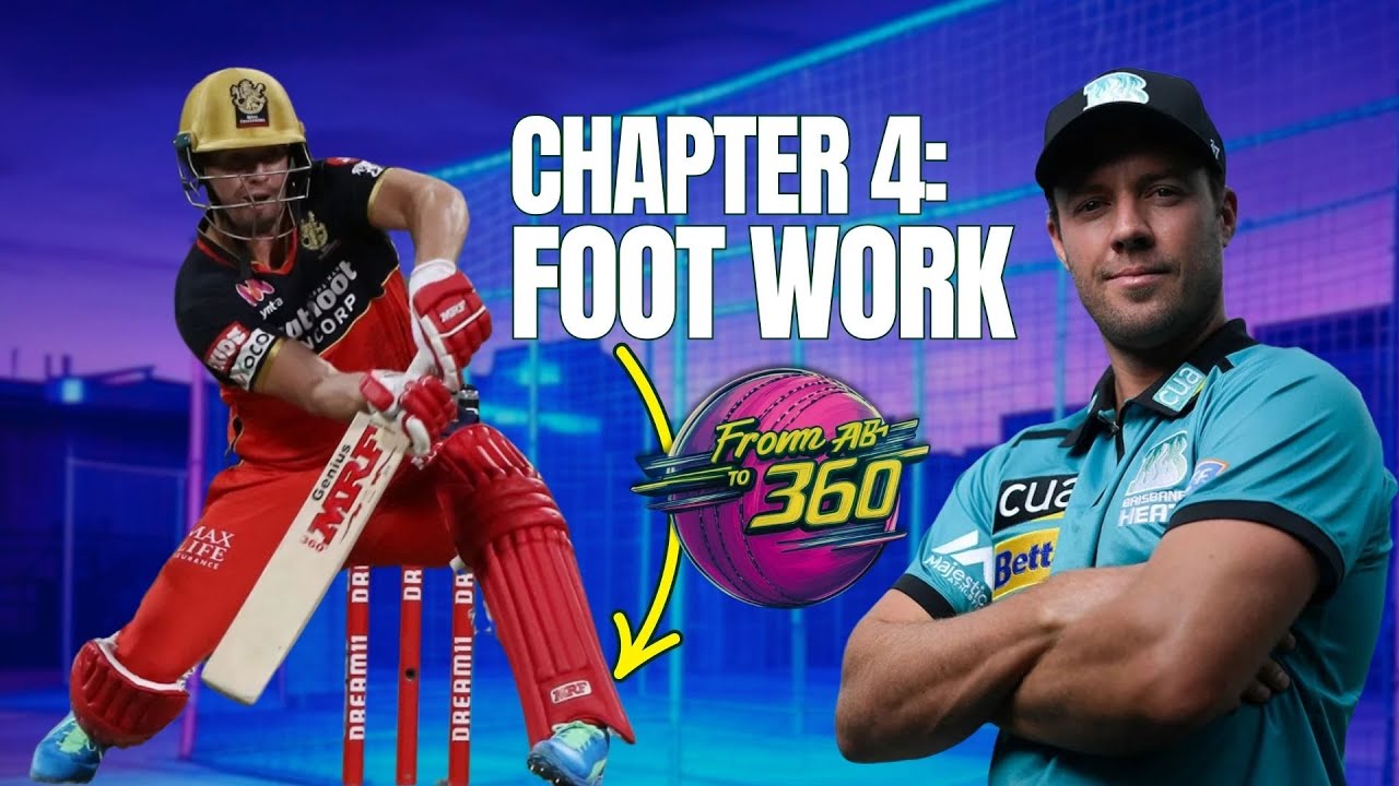 Chapter 4: Using Your Feet 🏏 From AB to 360