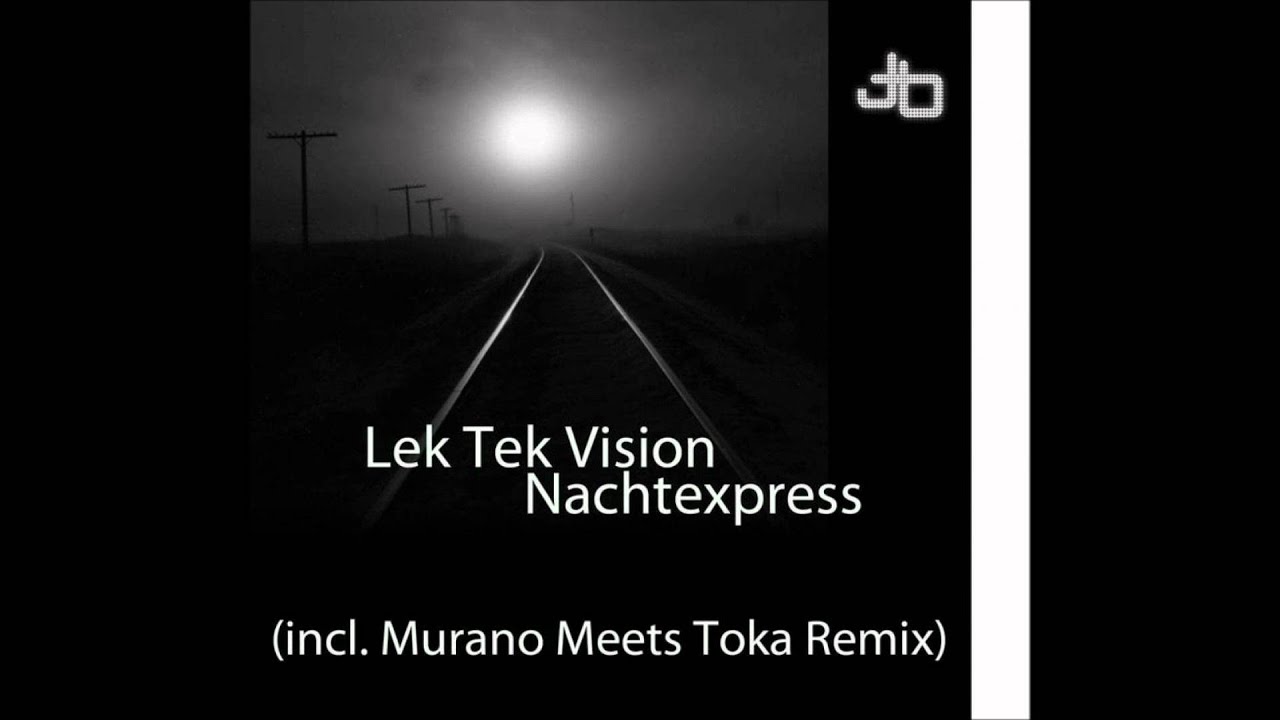 Lek Tek Vision - Nachtexpress (Jugendradio Remix)