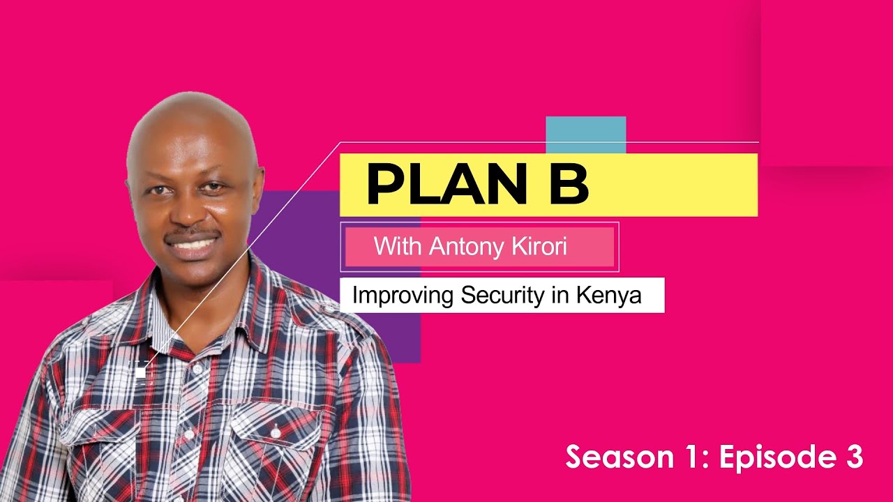 S1 E3: Improving Security in Kenya