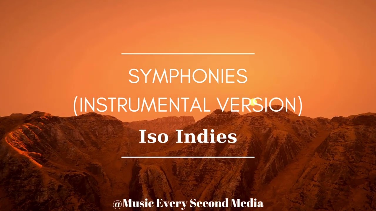 Symphonies (Instrumental Video) - Iso Indies