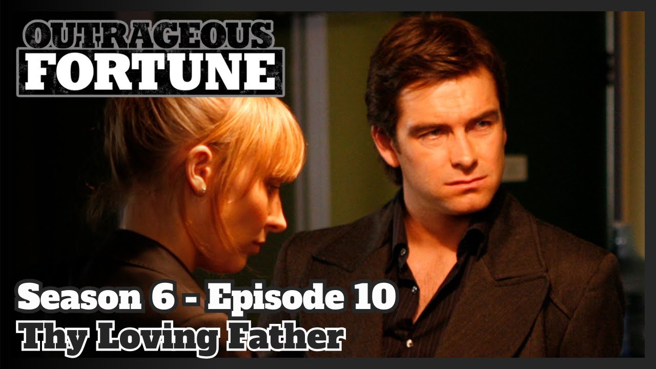 Outrageous Fortune - Thy Loving Father (Season 6 | Episode 10)