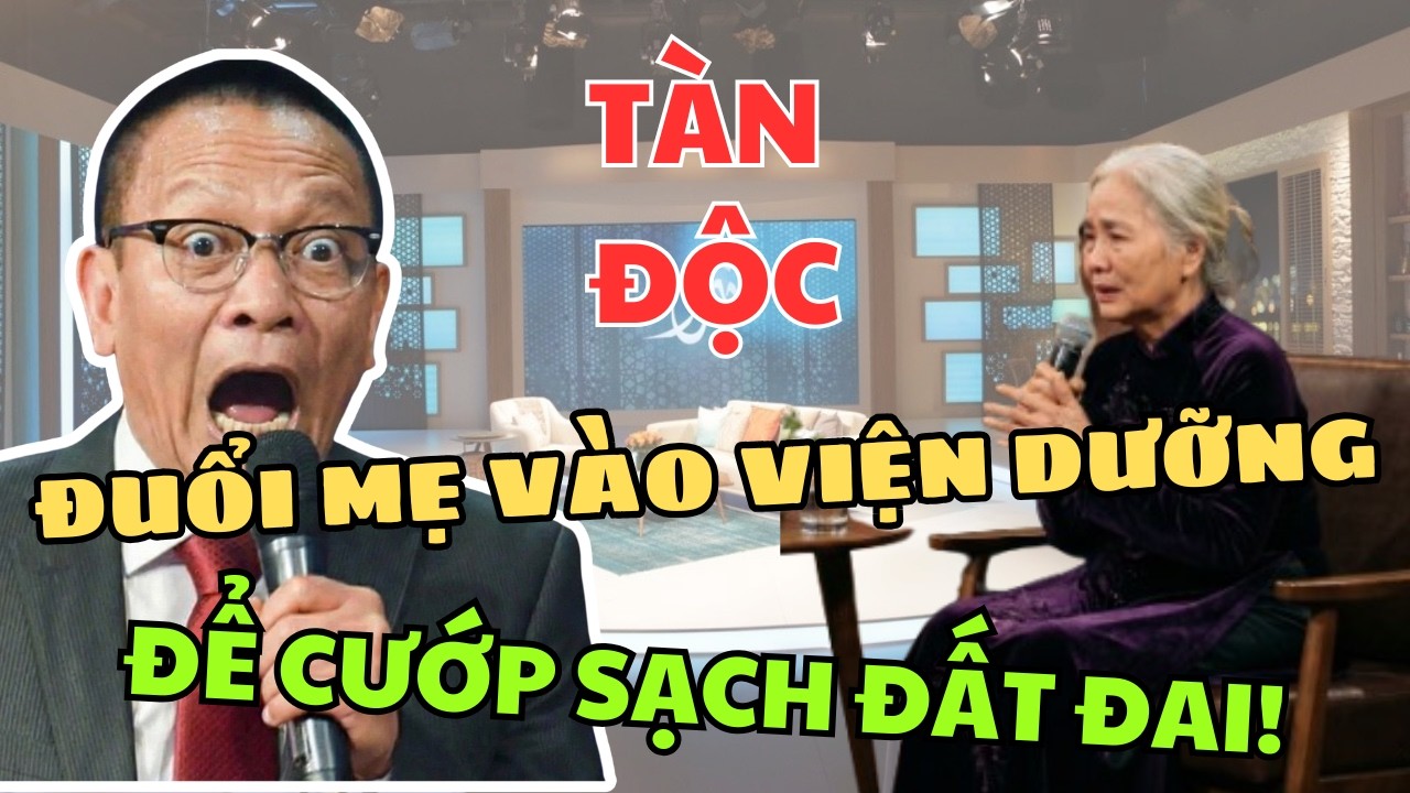 Tâm sự cùng Văn Sâm - Âm Mưu Tàn Độc Đưa Mẹ Chồng Vào Viện Dưỡng Lão Để Nuốt Trọn Tài Sản