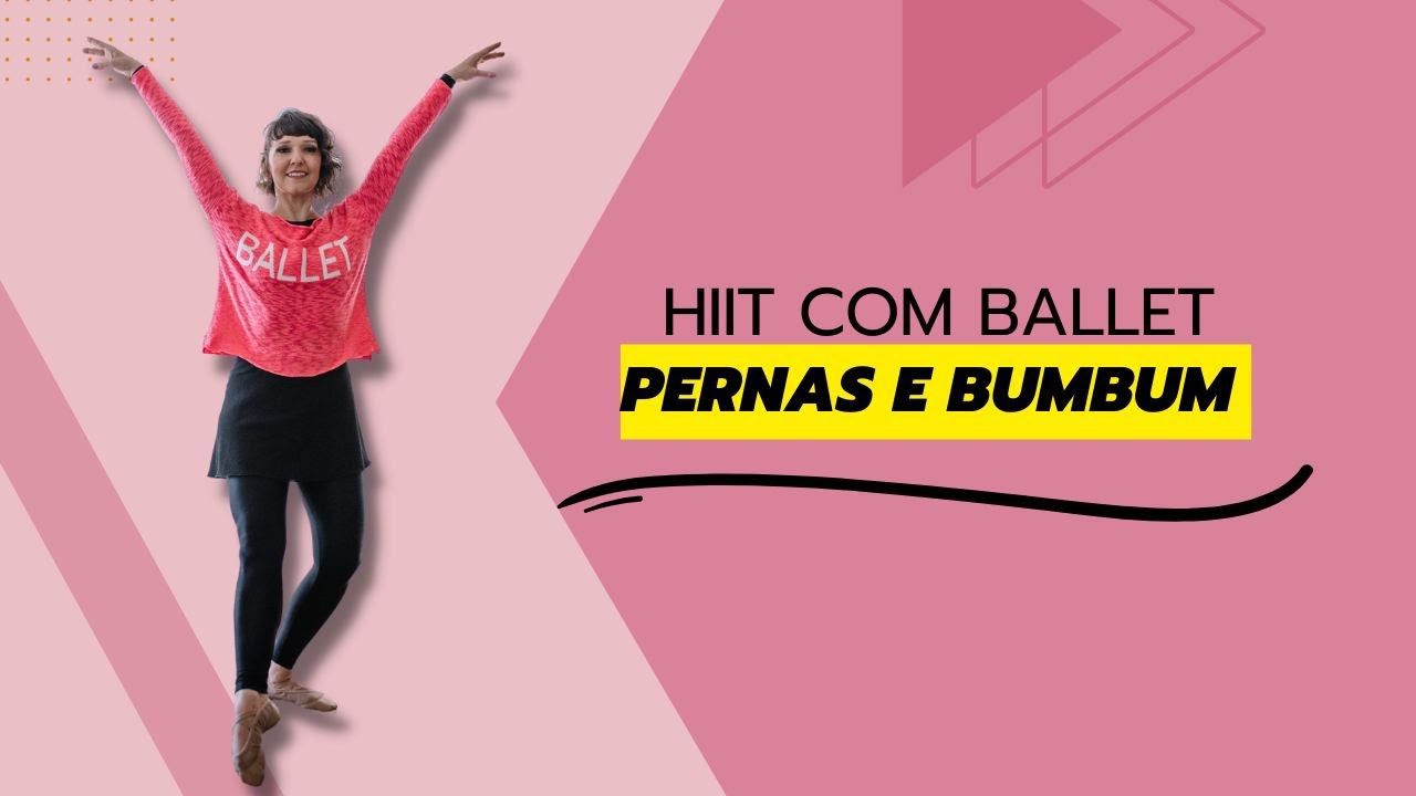 #15 Treino de HIIT com BALLET para definir pernas e empinar o bumbum