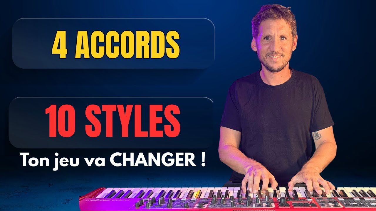 4 ACCORDS, 10 STYLES :Améliore ton Jeu au Piano.