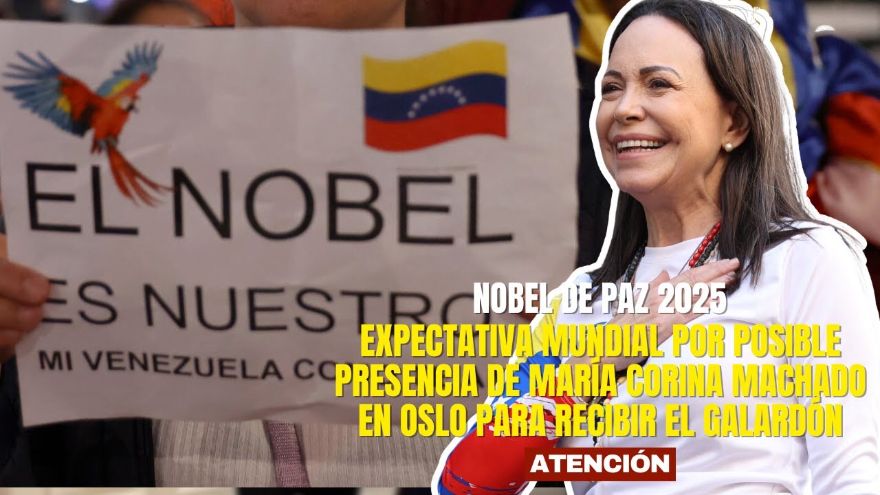 Expectativa mundial por posible presencia de María Corina Machado en Oslo para recibir el Nobel