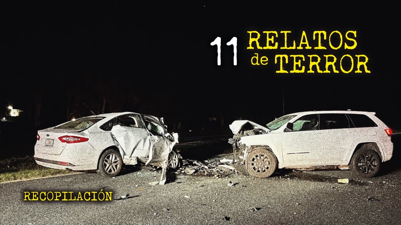 NUNCA TE QUEDES A VER UN ACCIDENTE | MEGARECOPILACIÓN | 11 RELATOS DE TERROR