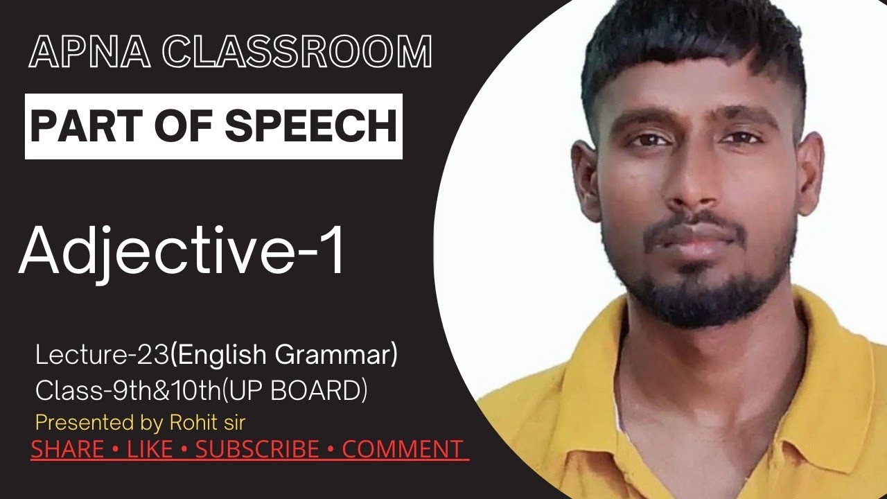 Class - 23 - Part Of Speech  ( Adjective -1 -By Rohit Sir For class 9th,10th) Apnaclassroom