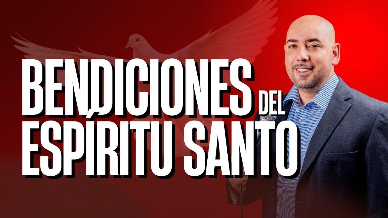 7 bendiciones que te da el Espíritu Santo | El Espíritu Santo