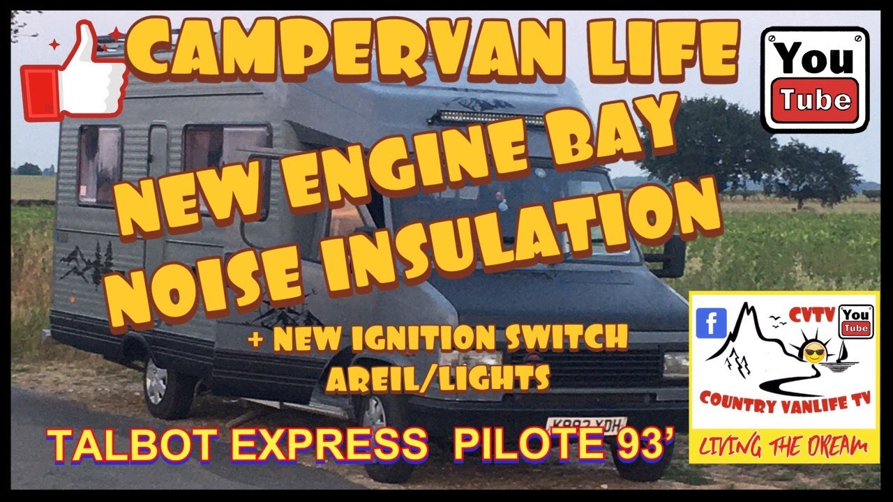 Vanlife Engine Sound Blanket Talbot plus New Ignition/Horn/LED Lights #talbotexpress #vanlife
