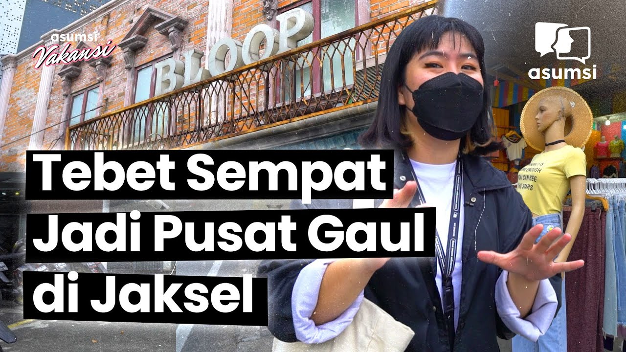 Napak Tilas Kawasan Distro dan Kuliner di Tebet - Asumsi Vakansi