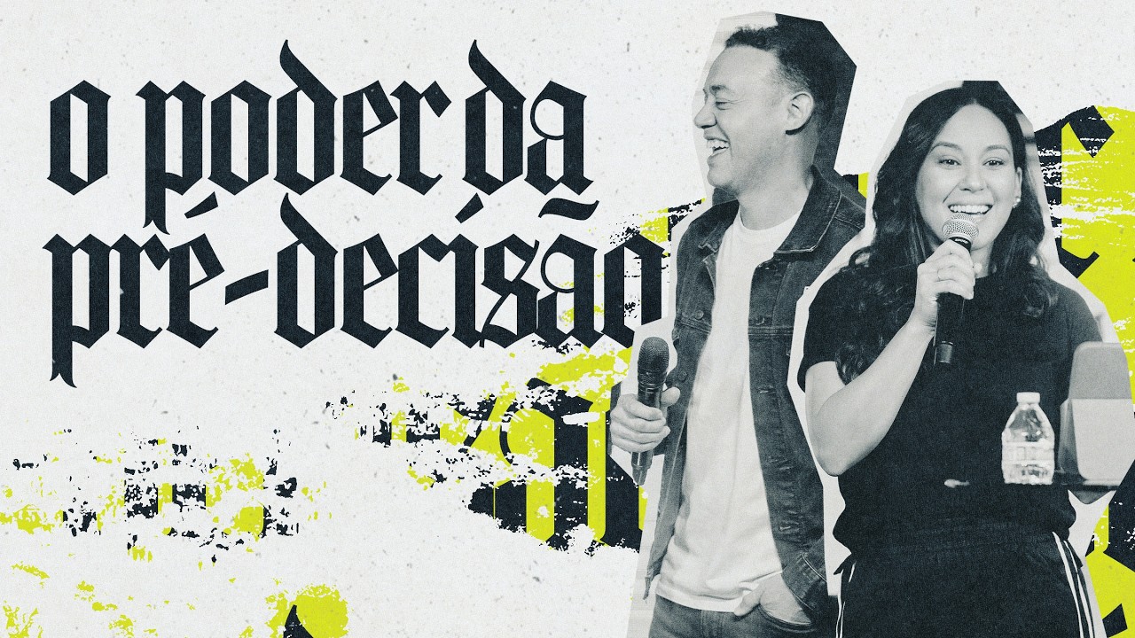 O PODER DA PRÉ DECISÃO | PRS PAULA E OSMAR | LAGOINHA TAMPA CHURCH