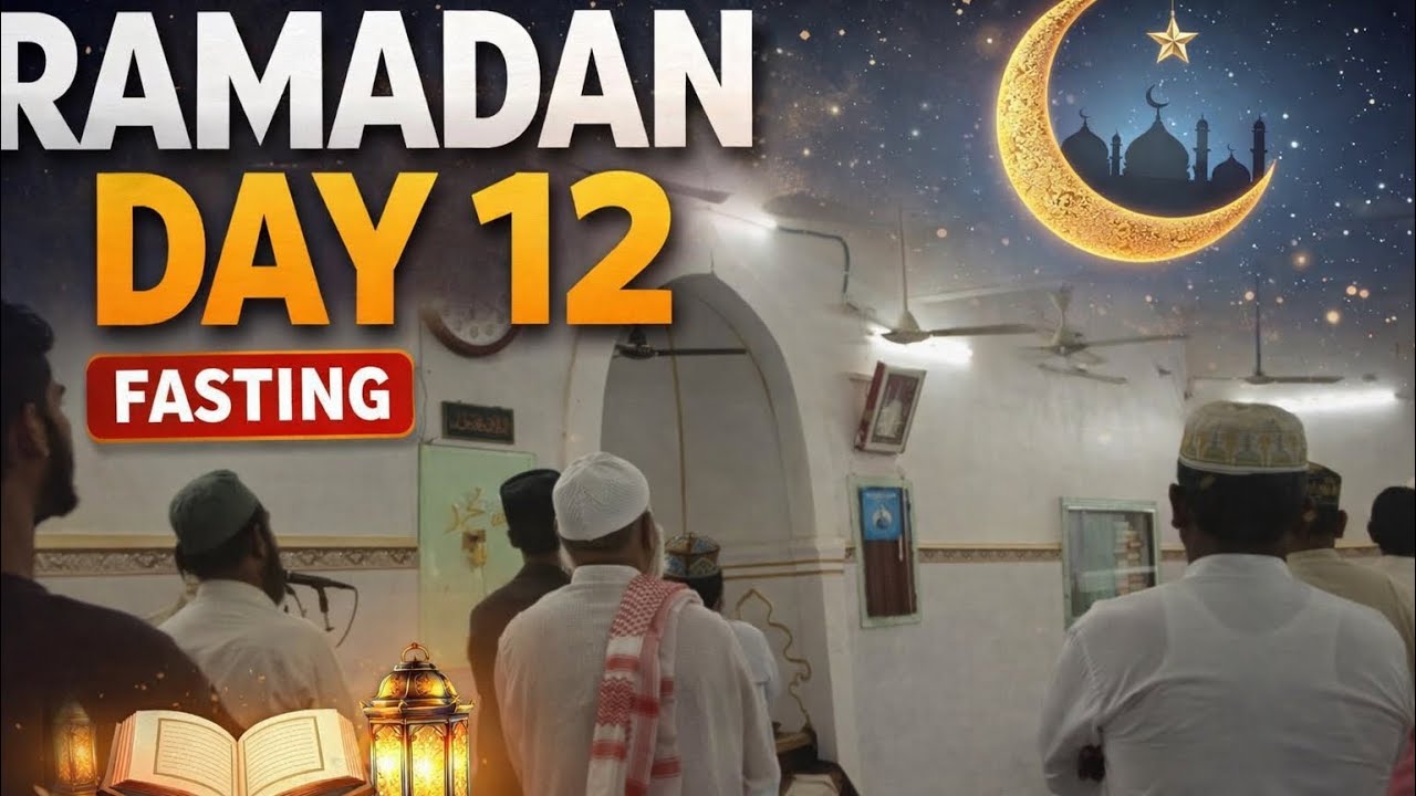 RAMADAN 2026 | DAY 12