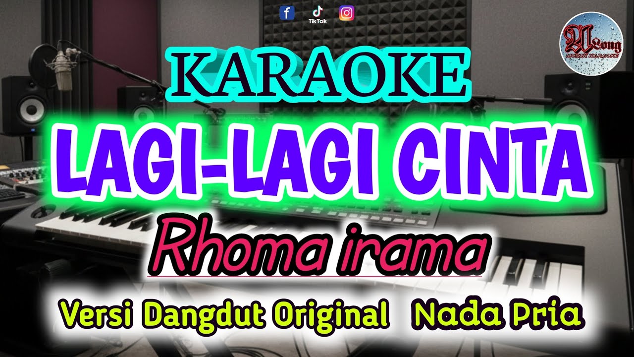 LAGI-LAGI CINTA Karaoke nada pria (Rhoma irama)