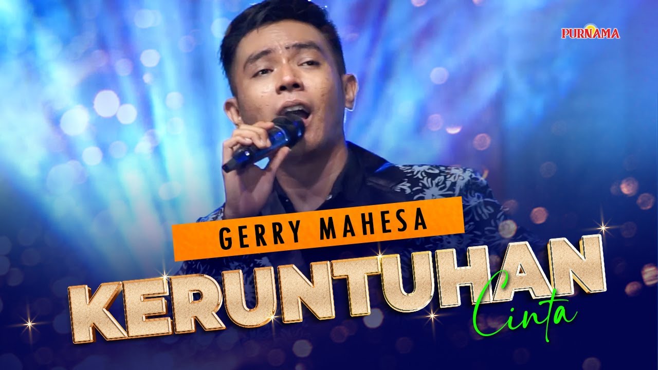 Keruntuhan Cinta – Gerry Mahesa Feat Purnama Music
